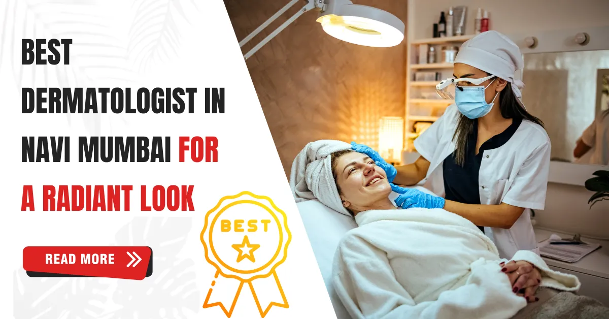 Best dermatologist in Navi Mumbai - Seawoods