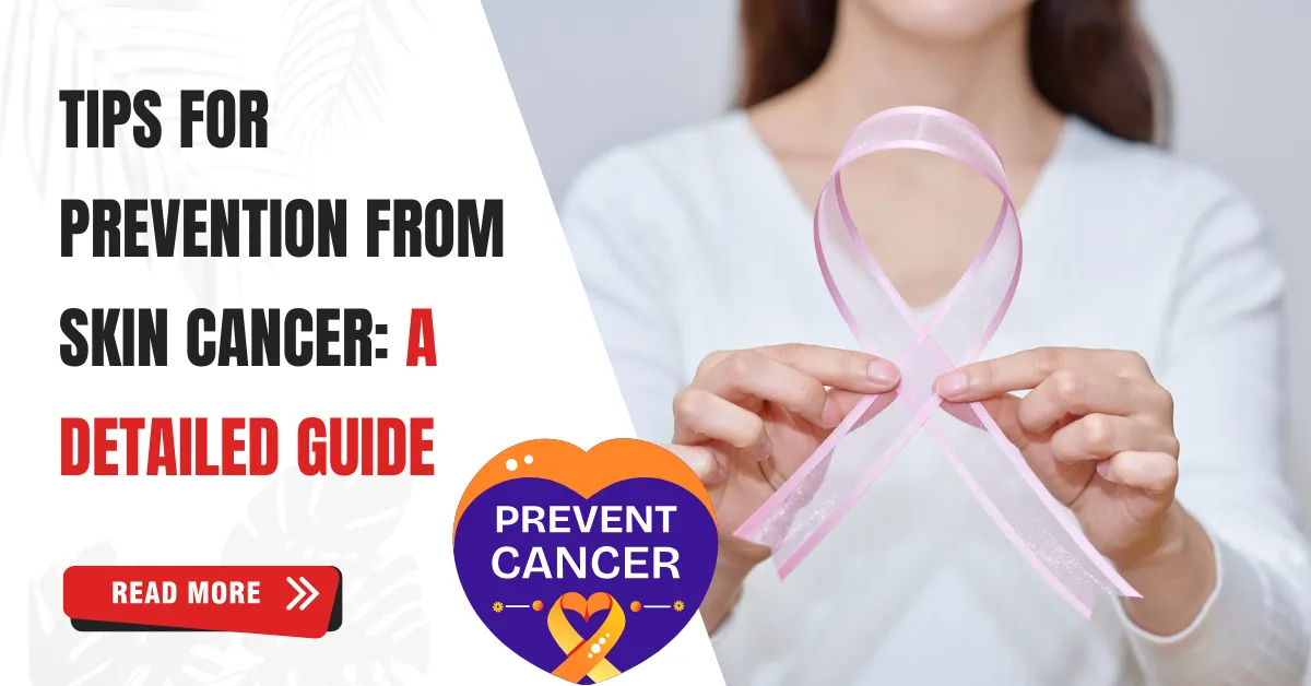 Tips for Prevention from Skin Cancer