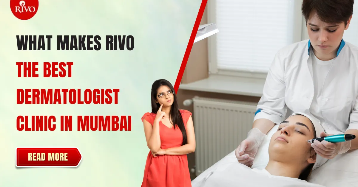 rivo-best-dermatologist-clinic-in-mumbai