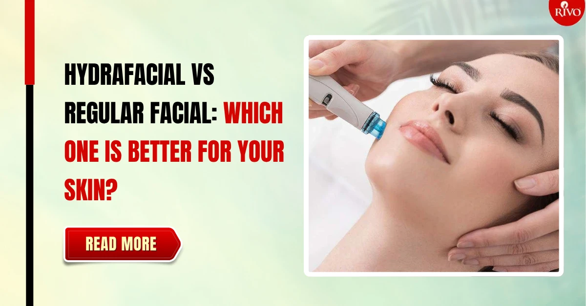 hydrafacial vs regular facial